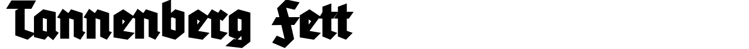 Tannenberg Fett Font preview