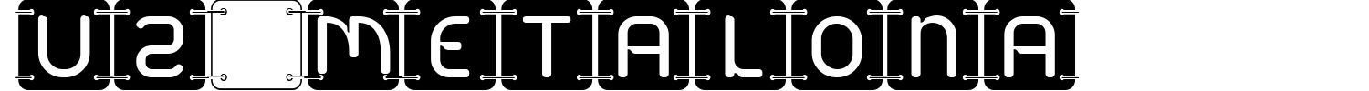U2 Metalona Font preview