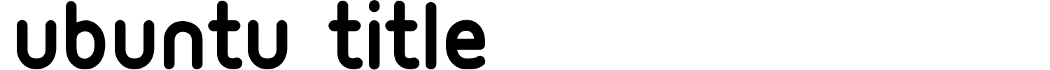 Ubuntu Title Font preview