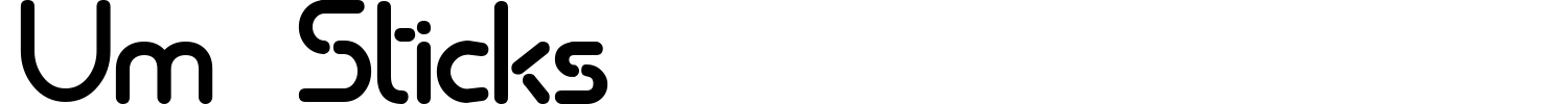 Um Sticks Font preview