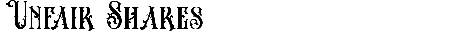 Unfair Shares Font preview