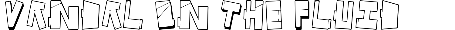 Vandal On The Fluid Font preview