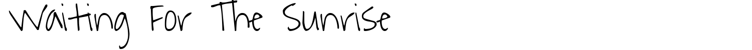 Waiting For The Sunrise Font preview