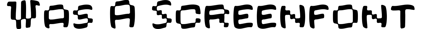 Was A Screenfont Font preview