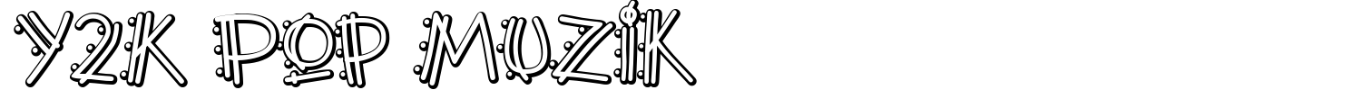 Y2K Pop Muzik Font preview
