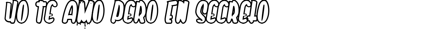 Yo Te Amo Pero En Secreto Font preview
